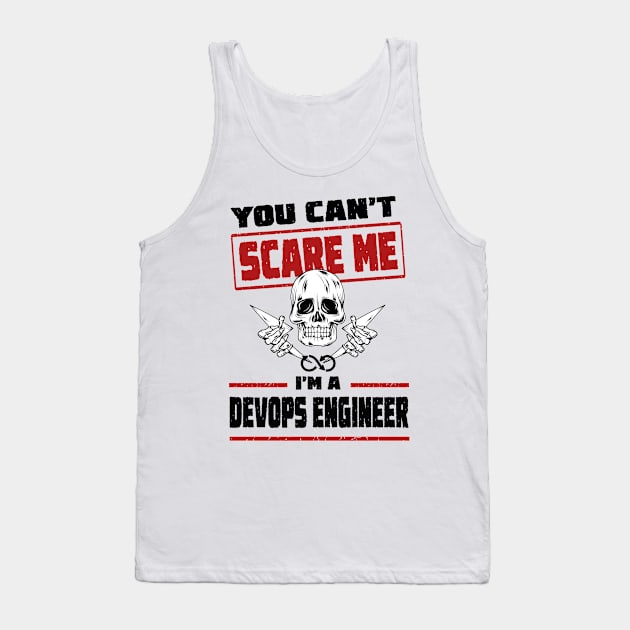 You can't scare me I'm a Devops Engineer! On White Tank Top by Cyber Club Tees